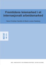 Fremtidens leiemarked i et internasjonalt arbeidsmarked